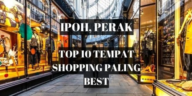 10 kedai pakaian di ipoh malaysia terbaik untuk belanja fashion anda